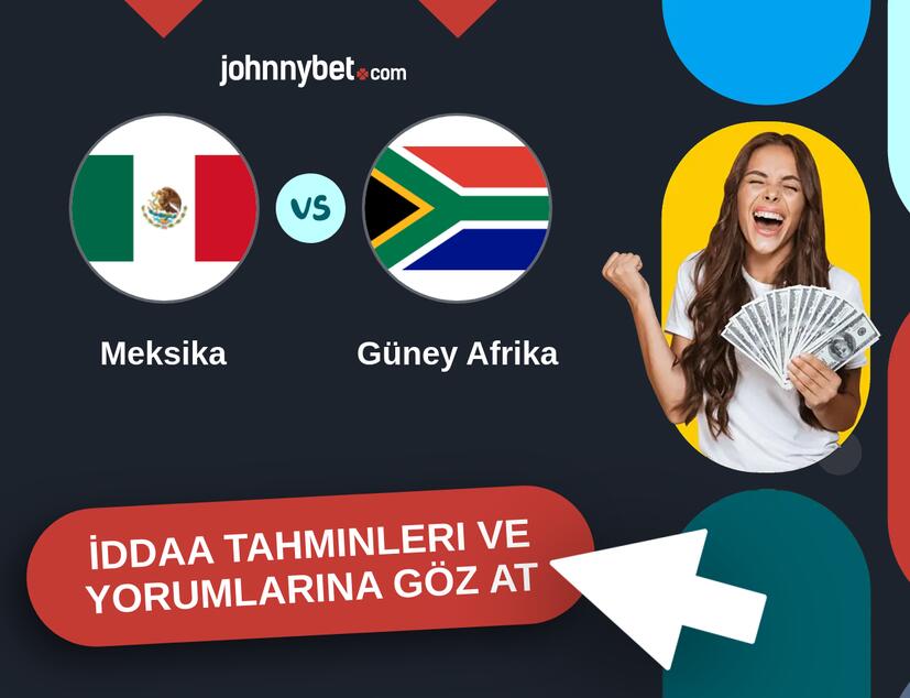 Meksika - Güney Afrika İddaa Tahminleri ve Bahis Kuponları