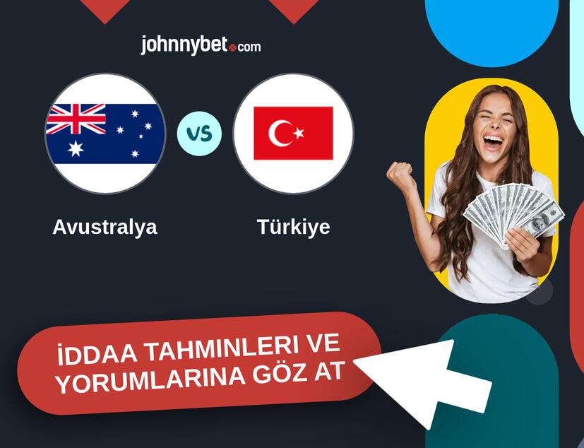 Avustralya - Türkiye İddaa Tahminleri ve Bahis Kuponları