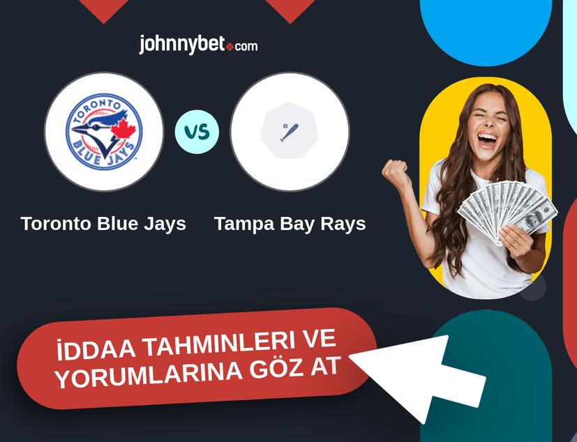 Toronto Blue Jays - Tampa Bay Rays İddaa Tahminleri ve Bahis Kuponları